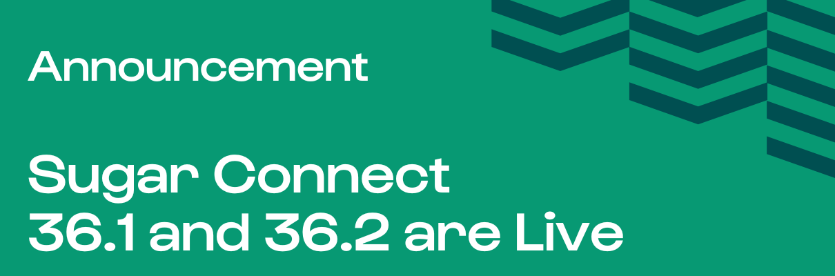 Sugar Connect 36.1 and 2 are Live