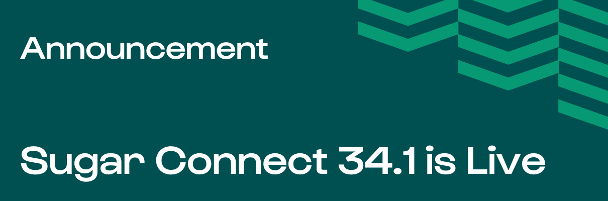 Announcement: Sugar Connect 34.1 is Live