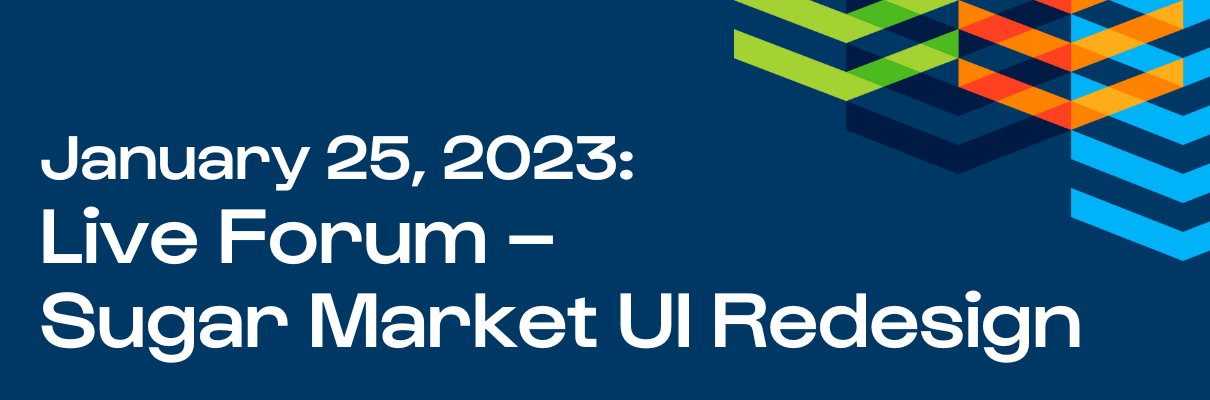 January 25, 2023: Live Forum – Sugar Market UI Redesign 
